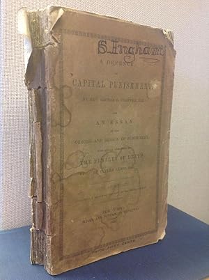 Imagen del vendedor de A DEFENCE OF CAPITAL PUNISHMENT and AN ESSAY ON THE GROUND AND REASON OF PUNISHMENT WITH SPECIAL REFERENCE TO THE PENALTY OF DEATH a la venta por Kubik Fine Books Ltd., ABAA