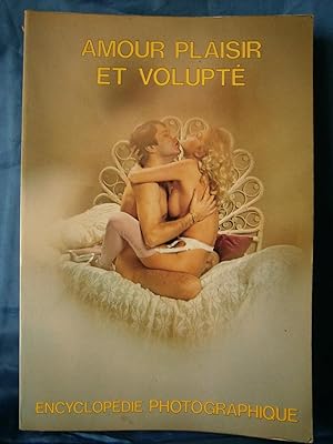 Seller image for AMOUR PLAISIR ET VOLUPT . Orn d'environs 6000 PHOTOS couleurs et N & B ( SEXUALITE - HOMOSEXUALITE ) for sale by LA FRANCE GALANTE