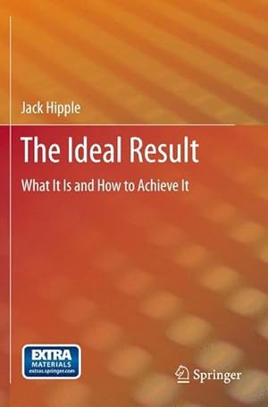 Imagen del vendedor de The Ideal Result : What It Is and How to Achieve It a la venta por AHA-BUCH GmbH