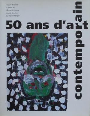 Imagen del vendedor de 50 ans d'art contemporain. a la venta por Librairie les mains dans les poches