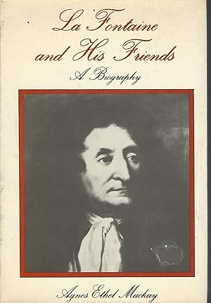 Seller image for La Fontaine and His Friends: A Biography for sale by Dorley House Books, Inc.
