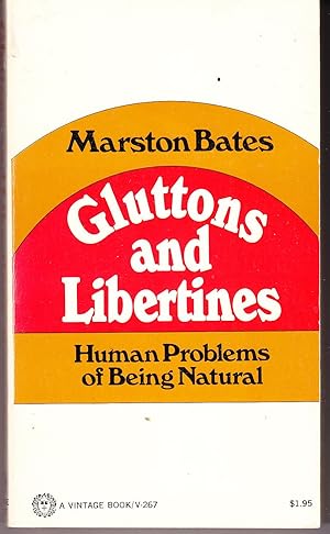 Gluttons and Libertines: Human Problems of Being Natural