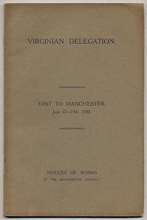 Bild des Verkufers fr [Cover title]: Virginia Delegation. Visit to Manchester, June 17-19th, 1930. Notices of Works in the Manchester District zum Verkauf von Between the Covers-Rare Books, Inc. ABAA