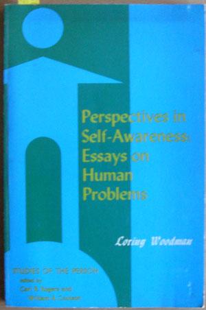 Perspectives in Self-Awareness: Essays on Human Problems