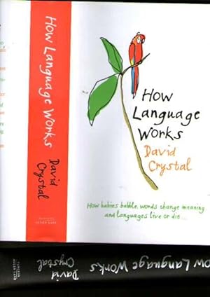 Immagine del venditore per How Language Works : How Babies Babble, Words Change Meaning And Languages Live Or Die venduto da Books Authors Titles