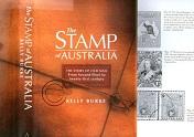 Stamp Of Australia, The : The Story Of Our Mail - From Second Fleet To Twenty-First Century