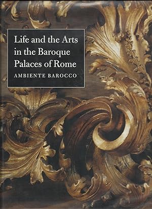 Imagen del vendedor de Life and the Arts in the Baroque Palaces of Rome Ambiente Barocco a la venta por Trinders' Fine Tools