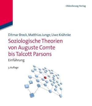 Imagen del vendedor de Soziologische Theorien von Auguste Comte bis Talcott Parsons a la venta por BuchWeltWeit Ludwig Meier e.K.