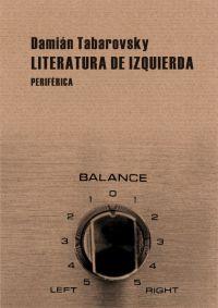 Imagen del vendedor de LITERATURA DE IZQUIERDA a la venta por KALAMO LIBROS, S.L.