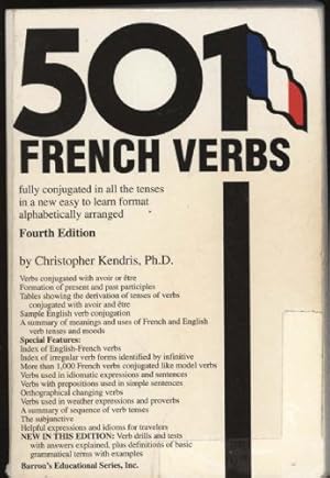 Imagen del vendedor de 501 French Verbs: Fully conjugated in all the tenses in a new easy - to- learn format alphabetically arranged a la venta por Sapience Bookstore