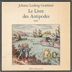 Bild des Verkufers fr Le livre des antipodes. 1630 zum Verkauf von LIBRAIRIE GIL-ARTGIL SARL