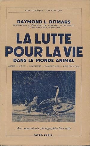 Bild des Verkufers fr La lutte pour la vie dans le monde animal. Armes, venin, mimtisme, camouflage, reproduction zum Verkauf von LIBRAIRIE GIL-ARTGIL SARL