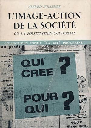 Seller image for L'image-action de la socit ou la politisation culturelle for sale by LIBRAIRIE GIL-ARTGIL SARL