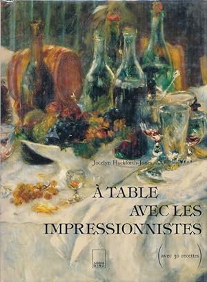 Imagen del vendedor de A table avec les impressionnistes a la venta por LIBRAIRIE GIL-ARTGIL SARL