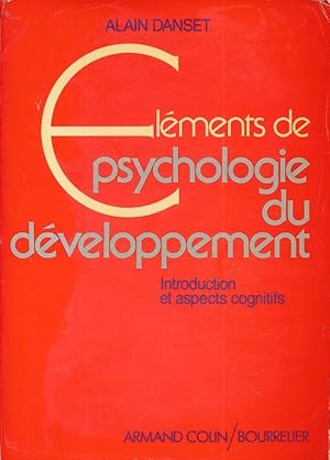 Imagen del vendedor de Elments de psychologie du dveloppement. Introduction et aspects cognitifs a la venta por LIBRAIRIE GIL-ARTGIL SARL