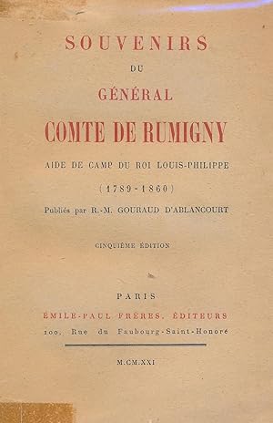 Imagen del vendedor de Souvenirs du Gnral Comte de Rumigny, aide de camp du roi Louis Philippe (1789 - 1860) a la venta por LIBRAIRIE GIL-ARTGIL SARL