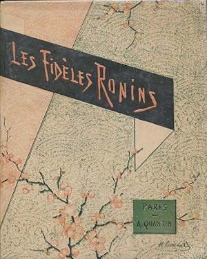 Image du vendeur pour Les fidles Ronins. Romans historique Japonais mis en vente par LIBRAIRIE GIL-ARTGIL SARL