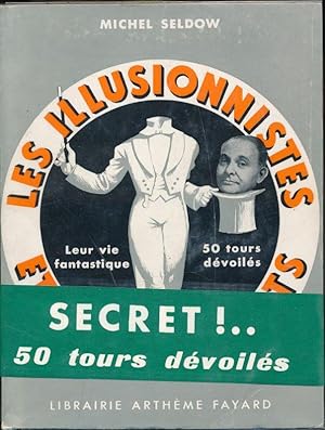 Bild des Verkufers fr Les illusionnistes et leurs secrets zum Verkauf von LIBRAIRIE GIL-ARTGIL SARL