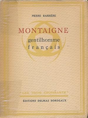 Bild des Verkufers fr Montaigne, gentilhomme franais zum Verkauf von LIBRAIRIE GIL-ARTGIL SARL