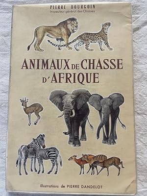 Image du vendeur pour ANIMAUX DE CHASSE D' AFRIQUE . mis en vente par LIBRAIRIE GIL-ARTGIL SARL