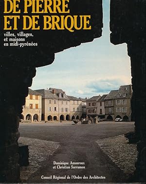 Bild des Verkufers fr De pierre et de brique. Villes, villages et maisons en Midi-Pyrnes zum Verkauf von LIBRAIRIE GIL-ARTGIL SARL