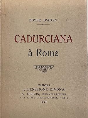 Seller image for CADURCIANA A ROME for sale by LIBRAIRIE GIL-ARTGIL SARL