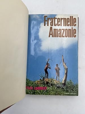 Bild des Verkufers fr Fraternelle Amazonie zum Verkauf von LIBRAIRIE GIL-ARTGIL SARL