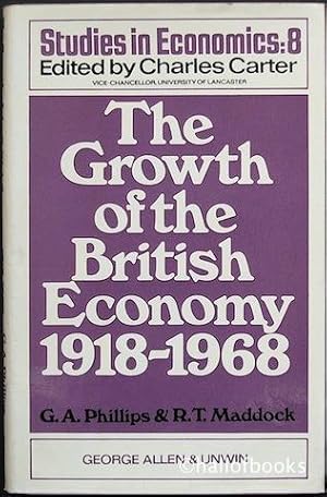 Imagen del vendedor de The Growth Of The British Economy 1918-1968 a la venta por Hall of Books