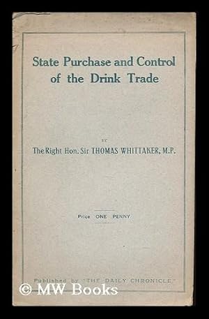 Seller image for State purchase and control of the drink trade / by Thomas Whittaker for sale by MW Books Ltd.