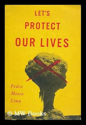 Seller image for Let's protect our lives : there is 80 tons of TNT for everyone of us for sale by MW Books Ltd.