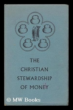 Bild des Verkufers fr The Christian stewardship of money zum Verkauf von MW Books Ltd.