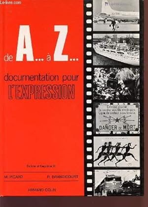 Seller image for DE A. A Z. / DOCUMENTATION POUR L'EXPRESSION / SIXIEME ET CINQUIEME III / 4 EDITION. for sale by Le-Livre