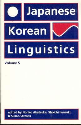 Image du vendeur pour Japanese/Korean linguistics : Volume 5. [Use of Addressee Honorifics in Japanese Elementary School Classrooms; Korean Conversation; Strategies in Japanese, Korean, and American English; Japanese Negation; Toward Syntax-Information Mapping; etc] mis en vente par Joseph Valles - Books