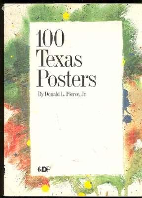 Imagen del vendedor de 100 Texas Posters. [The State of Design] a la venta por Joseph Valles - Books