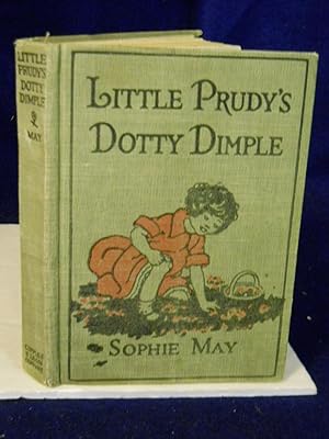 Seller image for Little Prudy's Dotty Dimple. Little Prudy Series for sale by Gil's Book Loft