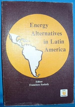 Seller image for Energy Alternatives in Latin America for sale by Alhambra Books
