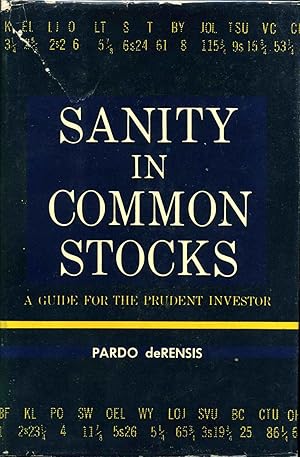 SANITY IN COMMON STOCKS. A Guide for the Prudent Investor.