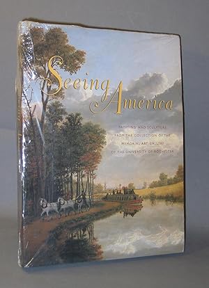 Imagen del vendedor de Seeing America: Painting and Sculpture from the Collection of the Memorial Art Gallery of the University of Rochester a la venta por Exquisite Corpse Booksellers