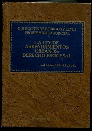 LA LEY DE ARRENDAMIENTOS URBANOS: DERECHO PROCESAL. SINTESIS Y ORDENACIÓN DE LAS SENTENCIAS DE LA...