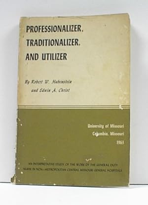 Seller image for Professionalizer, Traditionalizer, and Utilizer for sale by Banjo Booksellers, IOBA