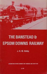 THE BANSTEAD & EPSOM DOWNS RAILWAY