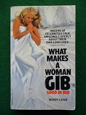 Imagen del vendedor de What Makes A Woman GIB Good In Bed a la venta por Shelley's Books