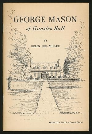 Bild des Verkufers fr George Mason of Gunston Hall zum Verkauf von Between the Covers-Rare Books, Inc. ABAA