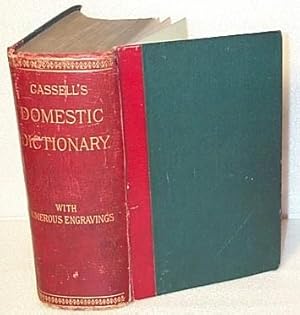Cassell's Domestic Dictionary an Encyclopaedia for the Household