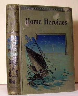 Home Heroines : Tales for Girls and Boys