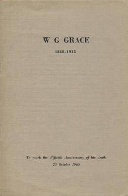 Bild des Verkufers fr W.G. GRACE 18481915: TO MARK THE FIFTIETH ANNIVERSARY OF HIS DEATH, 23 OCTOBER, 1965 zum Verkauf von Sportspages