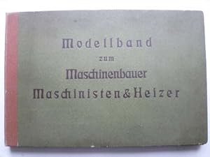 Image du vendeur pour Modellband zum Maschinenbauer Maschinisten & Heizer. mis en vente par Ostritzer Antiquariat