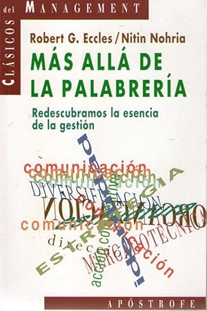 Bild des Verkufers fr MAS ALLA DE LA PALABRERIA - REDESCUBRAMOS LA ESENCIA DE LA GESTION zum Verkauf von Libreria Bibliomania