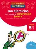 Imagen del vendedor de 100 ejercicios para mejorar la comprensin lectora. Lectura 5 Primaria. Vacaciones Santillana. a la venta por Espacio Logopdico