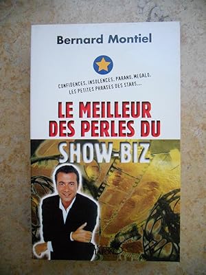 Imagen del vendedor de Le meilleur des perles du show-biz - Confidences, insolences, parano, megalo, les petites phrases des stars . a la venta por Frederic Delbos